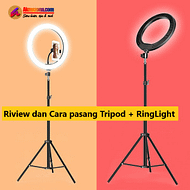 Riview Dan Cara Pasang Tripod + RingLight