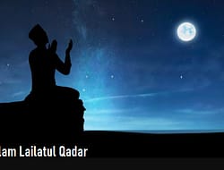 Mengenal Malam Lailatul Qadar, Makna Dan Keutamaannya
