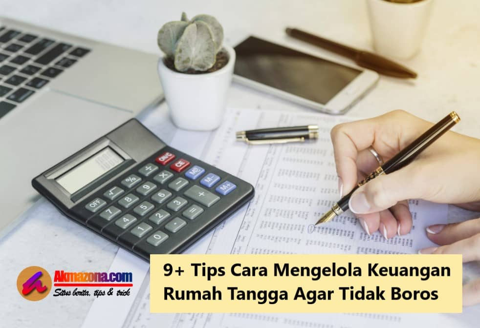 9+ Tips Cara Mengelola Keuangan Rumah Tangga Agar Tidak Boros